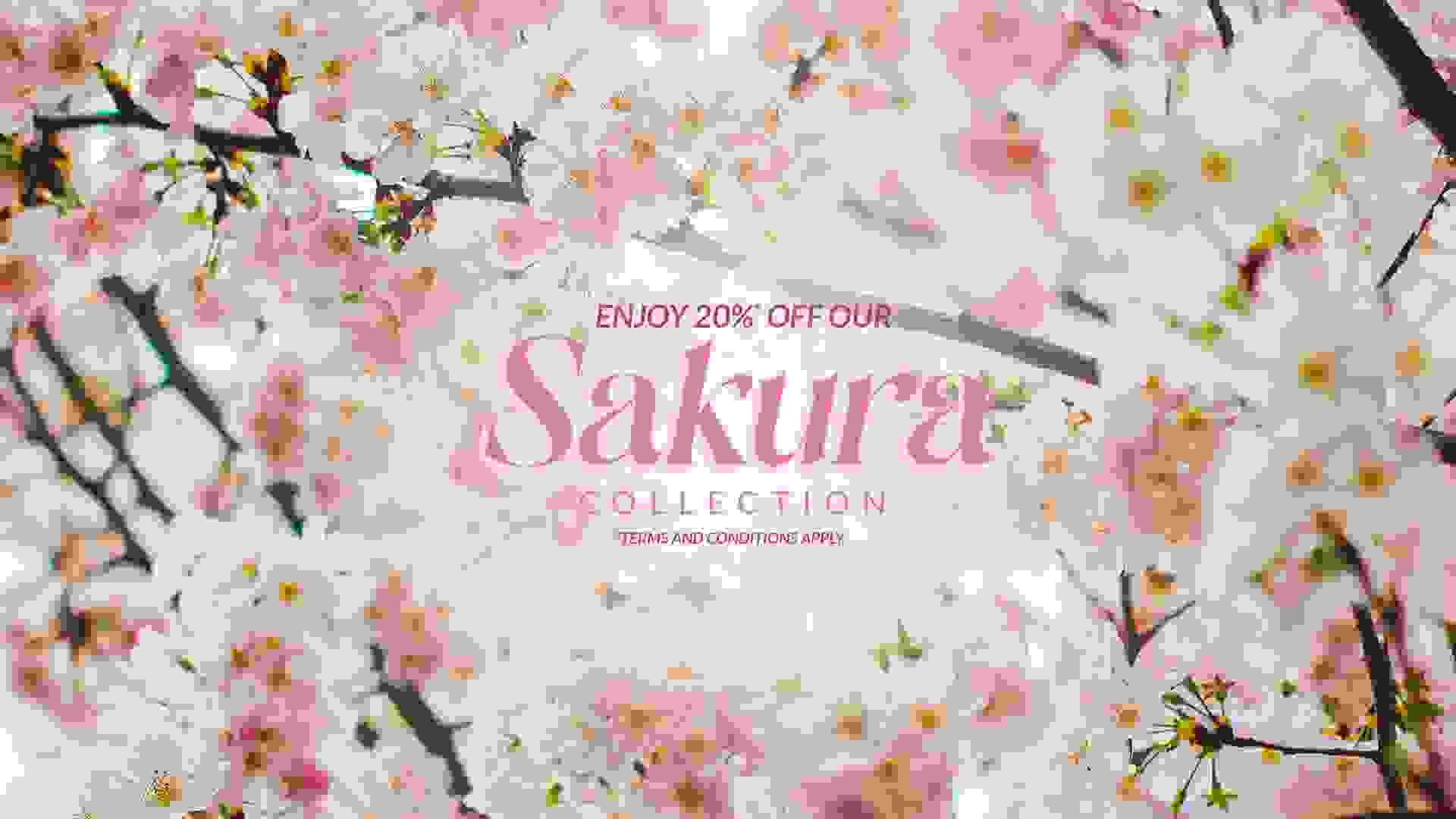 Enjoy 20% off our Sakura Collection, with a minimum spending of $50 per order.
