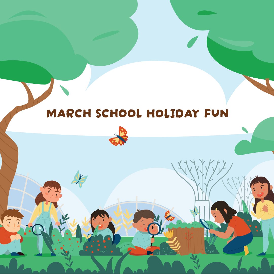 March Fun School Holidays