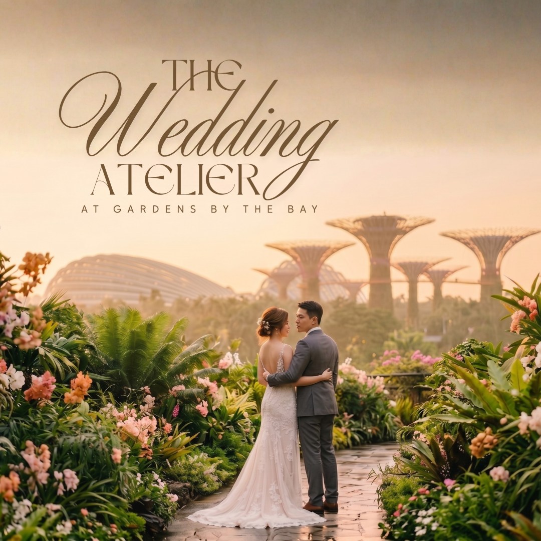 The Wedding Atelier at Gardens by the Bay