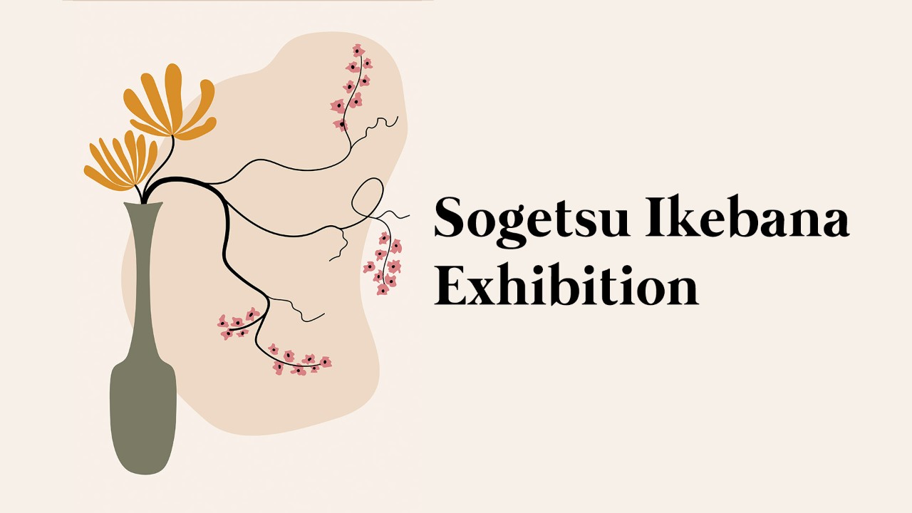 Sogetsu Ikebana Exhibition